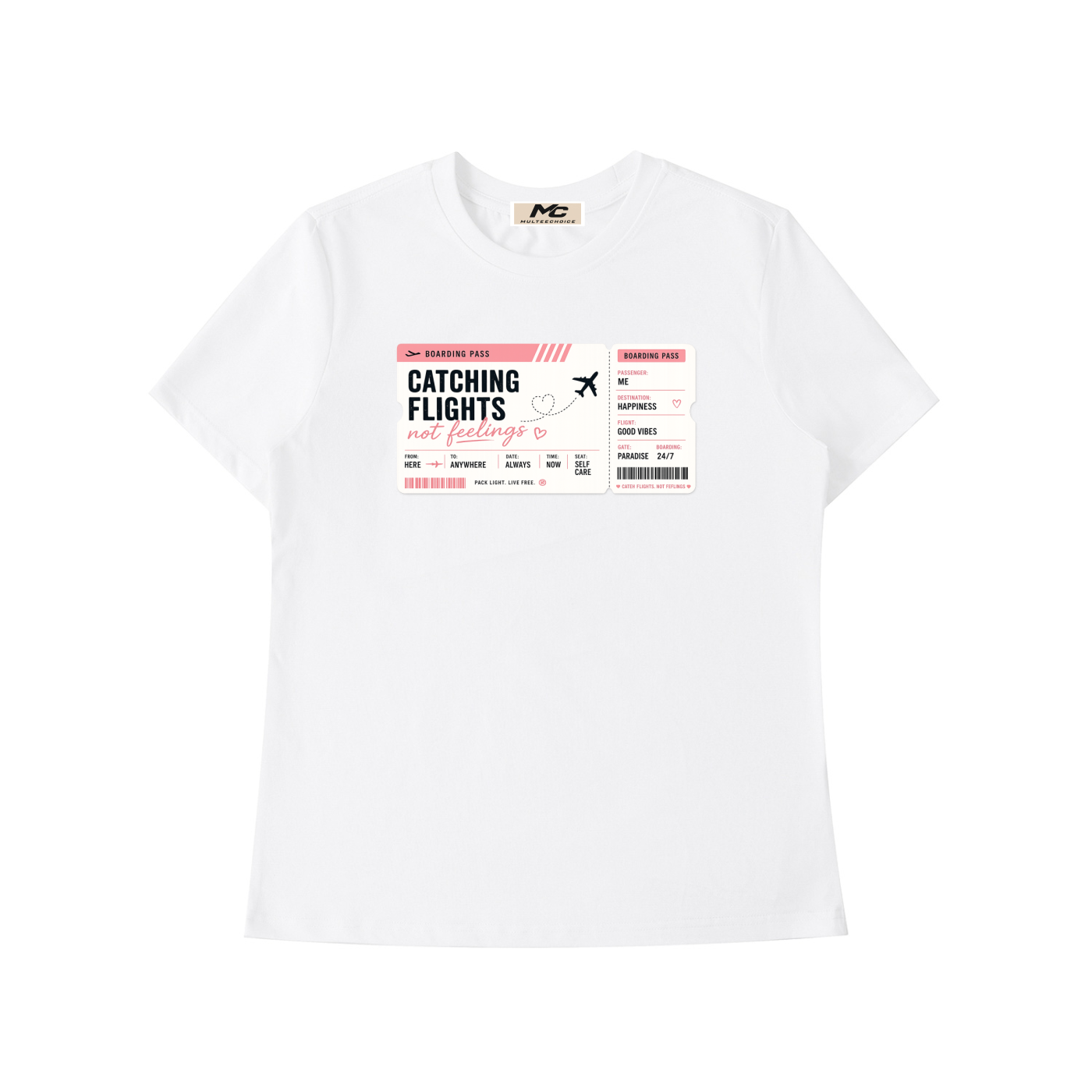 MulTeechoice Catching Flights Not Feelings Tee