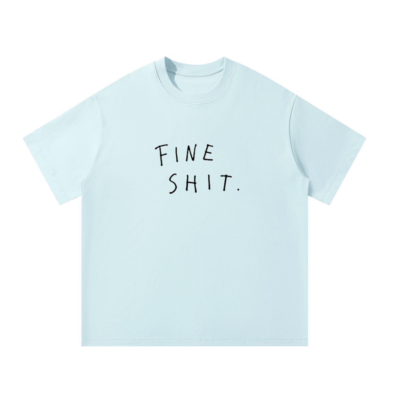 MulTeechoice Fine Shit Tee