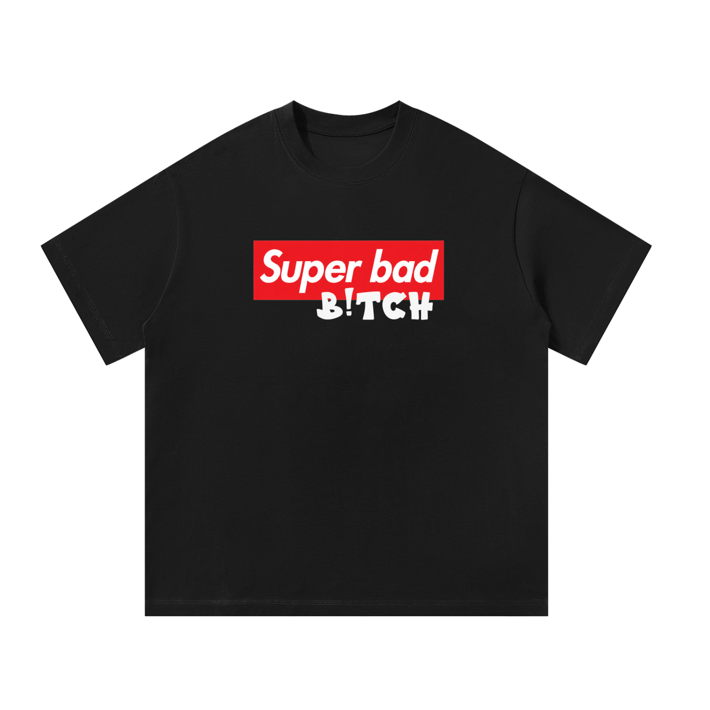 MulTeechoice Super bad Tee