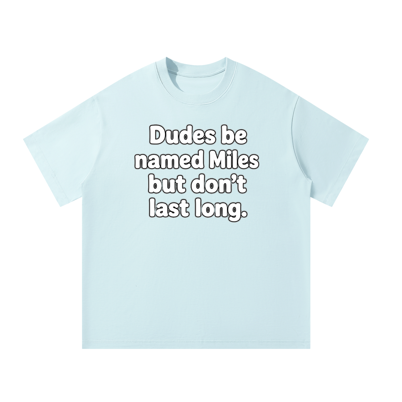 MulTeechoice Miles Slogan Tee